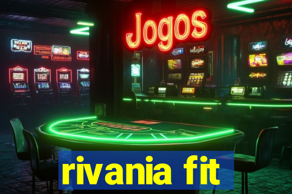 rivania fit